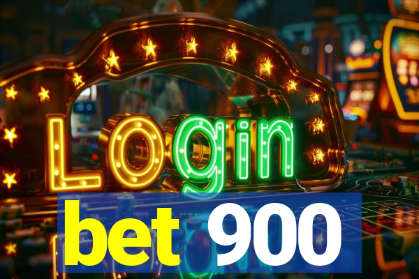 bet 900